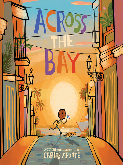 Title details for Across the Bay by Carlos Aponte - Available